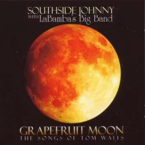 Grapefruit Moon The Songs Of Tom Waits