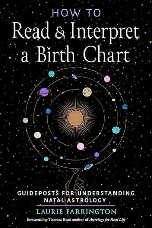 How to Read and Interpret a Birth Chart by Laurie Farrington