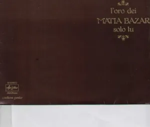 L'oro Dei Matia Bazar Solo Tu