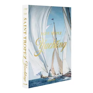 Saint-Tropez Yachting Book | Laurence Benam, Didier Ravon