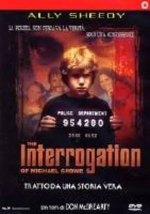 The Interrogation Of Michael Crowe
