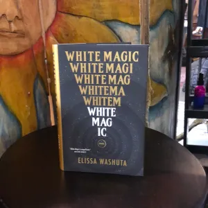 White Magic by Elissa Washuta